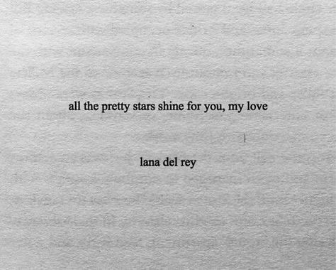 Lana Del Rey Bio, Pretty Stars, Lana Del Rey Quotes, Ldr Quotes, Lana Del Rey Lyrics, Bio Quotes, Poem Quotes, Deep Thought Quotes, Song Quotes