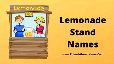 Lemonade Stand Names: In today’s list, I will try to provide a lot of imaging and a very good Lemonade Stand Names list, how will you see it well then you can come to know and you can try to keep a good and good name, hope you get this If it sounds very wonderful, ... Read more The post 466+Lemonade Stand Names【2022】Best, Clever & Catchy Lemonade Names Ideas appeared first on Friends Group Name List for Friends, Family, Cousins, Cool and Funny. Lemonade Stand Names Ideas, Lemonade Name Ideas, Catchy Lemonade Stand Names, Lemonade Stand Name Ideas, Lemonade Stand Names, Lemonade Stand Ideas Business, Friends Group Name, Shop Name Ideas, Snack Stand