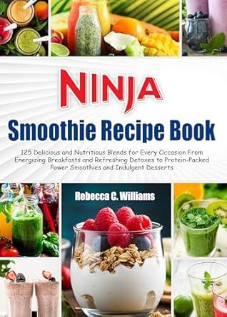 Amazon.com: Ninja Smoothie Recipe Book : 125 Delicious and Nutritious Blends for Every Occasion From Energizing Breakfasts and Refreshing Detoxes to Protein-Packed Power Smoothies and Indulgent Desserts eBook : C. Williams, Rebecca : Kindle Store Ninja Smoothie Recipes, Ninja Smoothies, Power Smoothie, Ninja Creami, Indulgent Desserts, Protein Pack, Smoothie Recipe, Recipe Book, Healthy Drinks