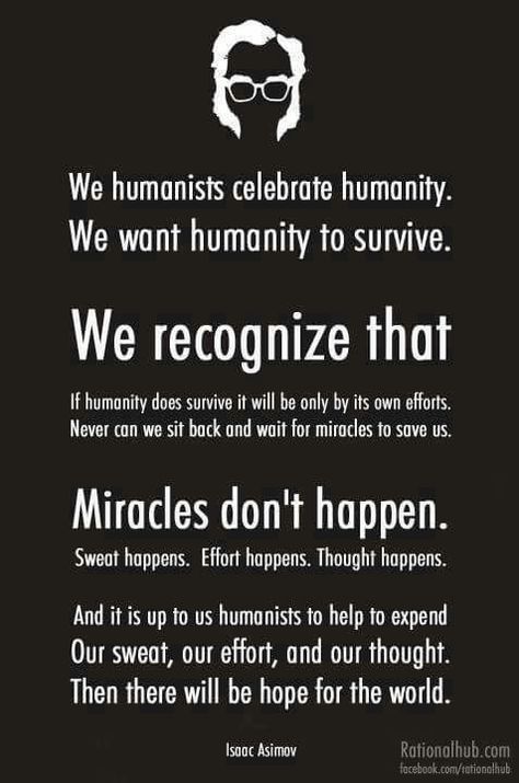 Humanity; humanist; miracles; secular; atheist Secular Humanist, Atheist Quotes, Anti Religion, Isaac Asimov, Free Thinker, The Words, Thought Provoking, Logic, A Black