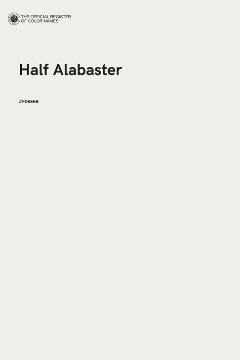 Half Alabaster - Color Name of Hex #F0EEEB Alabaster Color, Art Palette, Color Of The Day, Hex Color Codes, Color Images, Color Codes, Color Palette Design, Color Name, Graphic Design Layouts