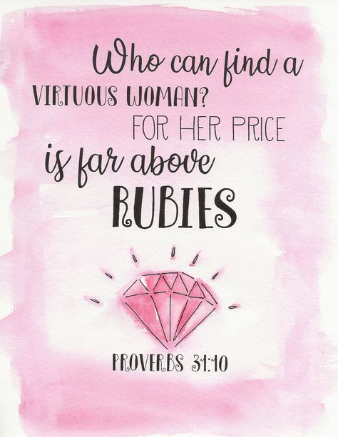 Who can find a virtuous woman? For her price is far above rubies.  Proverbs 31:10 Virtuous Woman Quotes, Proverbs 31 Woman Quotes, Above Rubies, A Virtuous Woman, Quotes And Pictures, Proverbs 31 10, Business Woman Quotes, Bible Doodling, Virtuous Woman