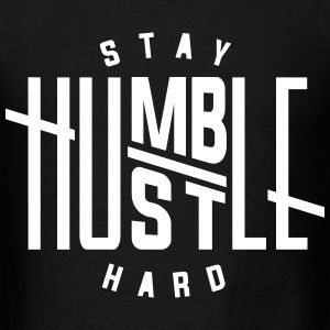 Tshirt Inspiration, Humble Hustle, Stay Humble Hustle Hard, Supreme Wallpaper, Gym Ideas, Tattoo Ideas Female, Shirt Design Inspiration, Text Print, Hustle Hard