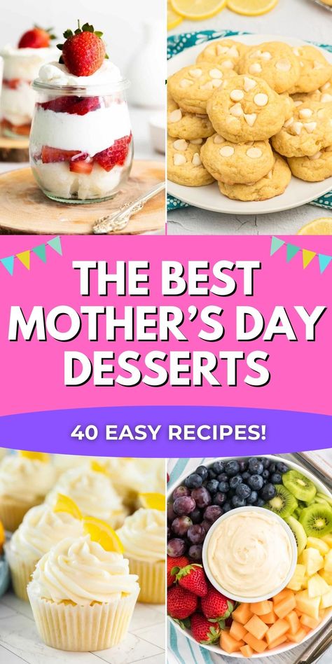 The Best Mother's Day Desserts Mother’s Day Brunch Dessert Ideas, Desserts Mothers Day, Mothers Day Treats Ideas, Dessert Ideas For Mother’s Day, Pretty Mother’s Day Desserts, Easy Mother’s Day Deserts, Mother’s Day Desert, Mother's Day Treats Desserts, Easy Dessert For Mother’s Day