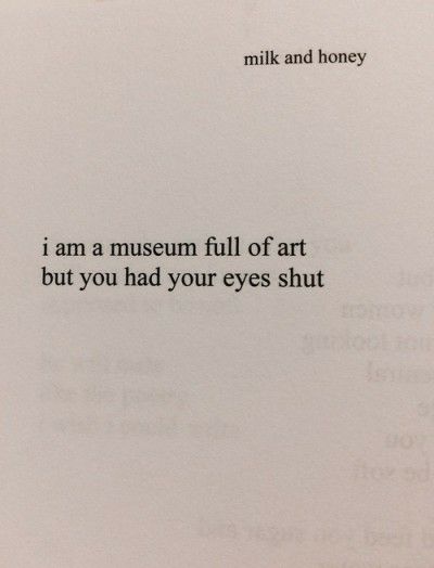 Museum Quotes, Muse Quotes, Rupi Kaur Quotes, Honey Quotes, Quotes About Everything, Rupi Kaur, Short Poems, Literature Quotes, Art Quote