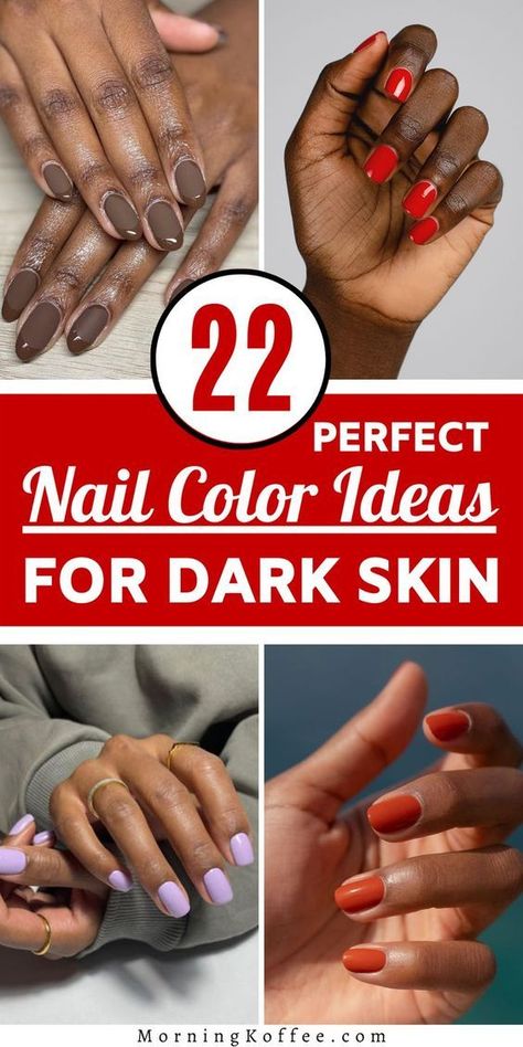 Nail Polish Colours On Dark Skin, Nail Polish Shades For Dark Skin, Short Nails For Brown Skin Tone, Gel Nail Designs For Dark Skin, Gel Nails Ideas Short For Dark Skin, Nail Design For Morena Skin, Manicure Ideas By Skin Tone Range, Spring Nails 2023 Gel For Black Women, White Nail Polish On Dark Skin