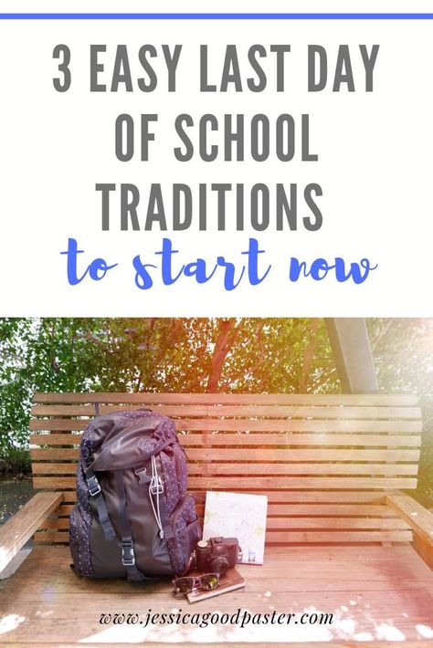 Last Day Of School Traditions Families, Last Day Of School Traditions For Kids, Last Day Of School Breakfast Ideas, Last Day Of School Celebration Ideas, School Traditions To Start, Last Day Of School Traditions, Last Day Of School Ideas, Last Day Of School Fun, Pretty Mindset