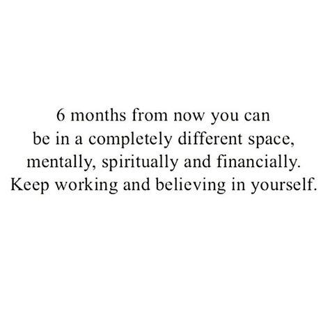 Image may contain: text #Regram via @www.instagram.com/p/BzZkZY3l3iD/ 6 Months From Now, Now Quotes, Keep Working, Life Quotes Love, A Quote, Note To Self, Woman Quotes, Beautiful Words, Inspirational Words