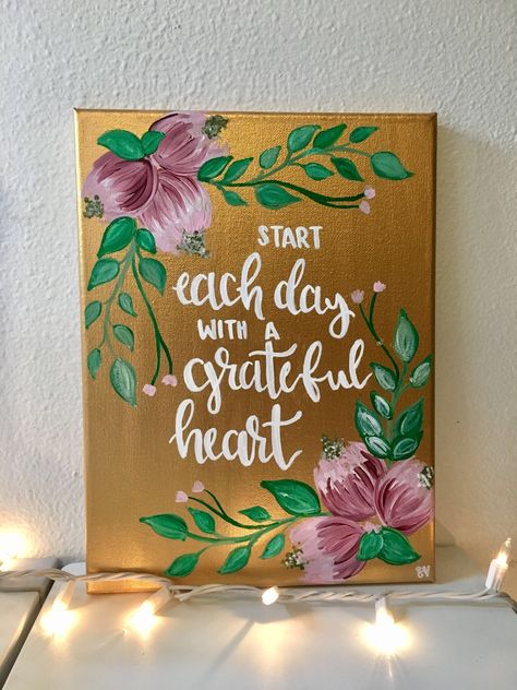 Start Each Day with a Grateful Heart Handlettered Canvas Quote Painting Wall Art Wall Room Decor by MuseArtwork on Etsy https://www.etsy.com/listing/507377224/start-each-day-with-a-grateful-heart Painting Quotes On Canvas, Quotes On Canvas, Canvas Painting Quotes, Quote Painting, Canvas Inspiration, Metal Tree Wall Art, Painting Quotes, Cute Canvas, Canvas Ideas