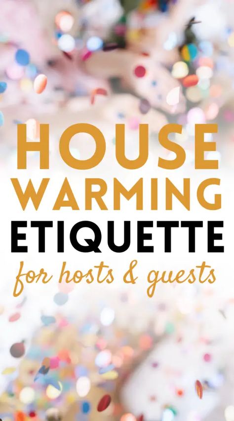 Housewarming Party Etiquette - 15 Dos and Don'ts for Guests and Hosts Themes For House Warming Party, Housewarming Stock The Bar Party, New Years House Warming Party, Housewarming Party Checklist, Housewarming Party Gifts For Guests, What To Wear To A Housewarming Party, How To Plan A Housewarming Party, First Apartment Housewarming Party Ideas, Cute Housewarming Party Ideas