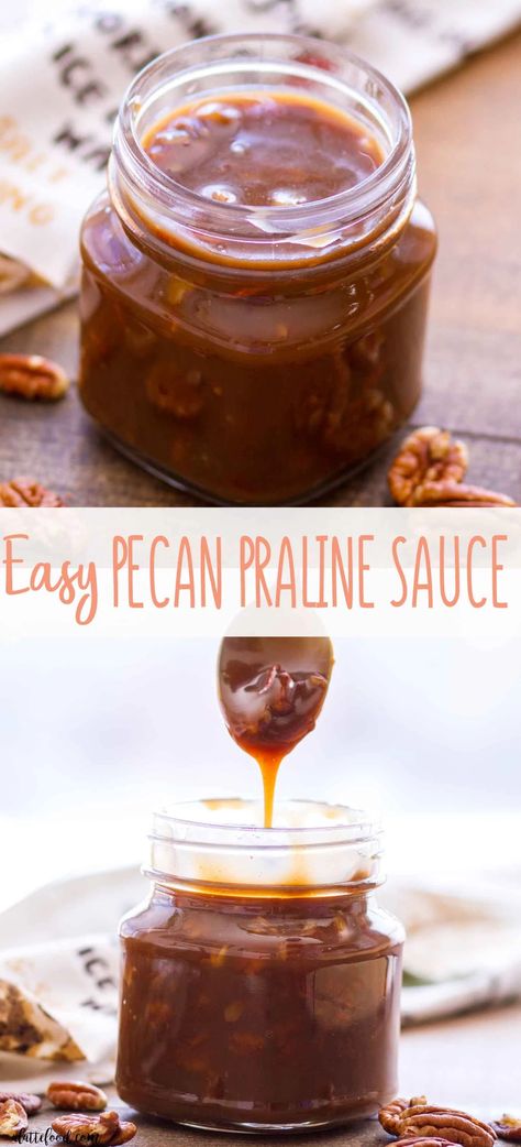 Pecan Praline Filling For Cake, Pecan Praline Bread Pudding, Praline Sauce For Bread Pudding, Pecan Praline Filling, Caramel Pecan Sauce Recipe, Ice Cream Sauce Recipes, Praline Pancakes, Praline Syrup Recipe, Pecan Praline Cake Recipe