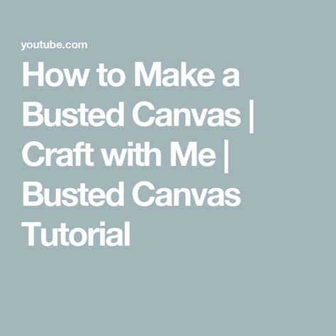 How to Make a Busted Canvas | Craft with Me | Busted Canvas Tutorial Canvas Crafts Diy, Busted Canvas, Canvas Tutorial, Canvas Diy, Canvas Crafts, What To Make, Diy Canvas, Have You Seen, Diy Wall Art