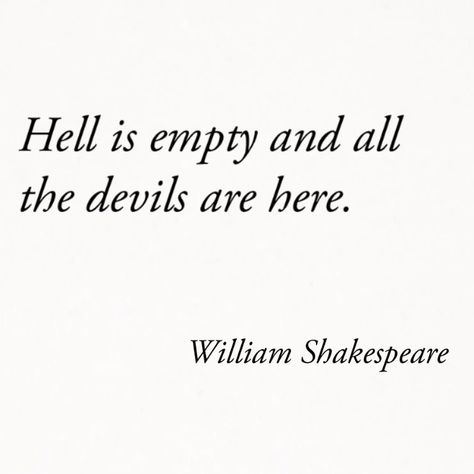 Tempest Quotes William Shakespeare, All The Devils Are Here, Best William Shakespeare Quotes, All The Devils Are Here Tattoo, Literature Quotes Shakespeare, William Shakespeare Poems Poetry, Shakespeare Tattoo Quotes, The Tempest Aesthetic, Hell Is Empty All The Devils Are Here Tattoo