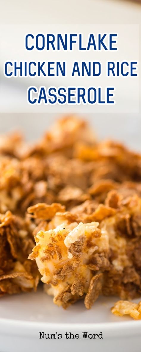 This Cornflake Chicken and Rice Casserole is an all-time favorite in my house! Creamy, delicious, easy, and perfect for weeknight dinners! #creamychickenandricecasserole #chickenandricecasserole #creamyriceandchickencasserole #easycreamychickenandricecasserole #bestcornflakechickenandricecasserole #chickenandricewithcornflakes #cornflakechicken #cornflakechickencasserole #numstheword Chicken Cornflake Casserole, Chicken Casserole Corn Flakes, Chicken And Rice Casserole Recipes With Corn Flakes, Chicken Casserole With Corn Flakes, Corn Flake Chicken Casserole, Recipes That Use Cornflakes, Cornflake Chicken Casserole, Chicken Corn Flakes Recipes, Chicken Cornflakes Recipes