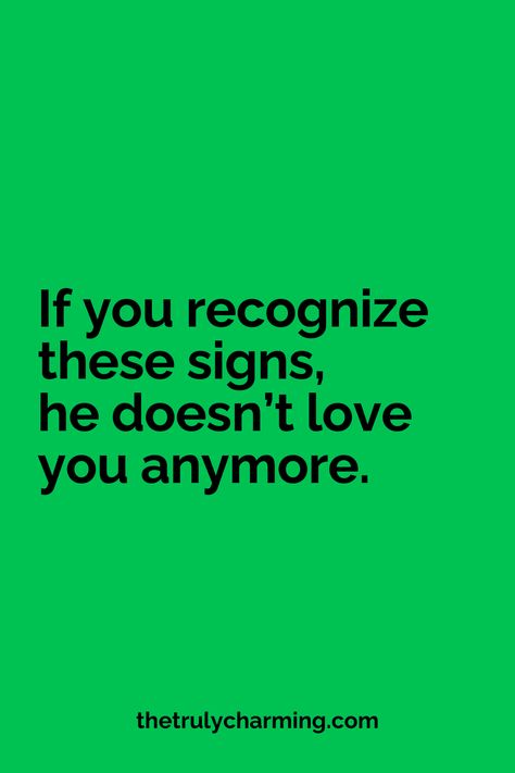 If you recognize these signs, he doesn’t love you anymore Talking To A Brick Wall Quotes, Don't Want To Talk Quotes, He Doesn’t Want To Talk To Me, I Love You Too Much Quotes, When Someone Doesnt Love You Back Quotes, I Cant Make You Love Me If You Dont, You Don’t Talk To Me Anymore, Talk To Me Like I'm Someone You Love, He Doesn’t Respect You Quotes