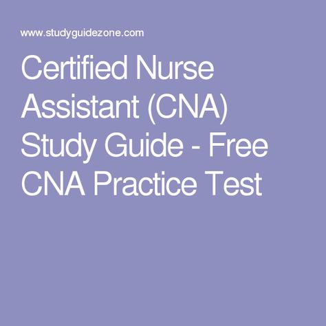 Certified Nurse Assistant (CNA) Study Guide - Free CNA Practice Test Cna Skills Study Guides, Cna Tips Training, Cna Tips, Cna Skills Test, Cna Study Guide, Cna Training, Cna School, Nurse Ideas, Medical Terminology Study