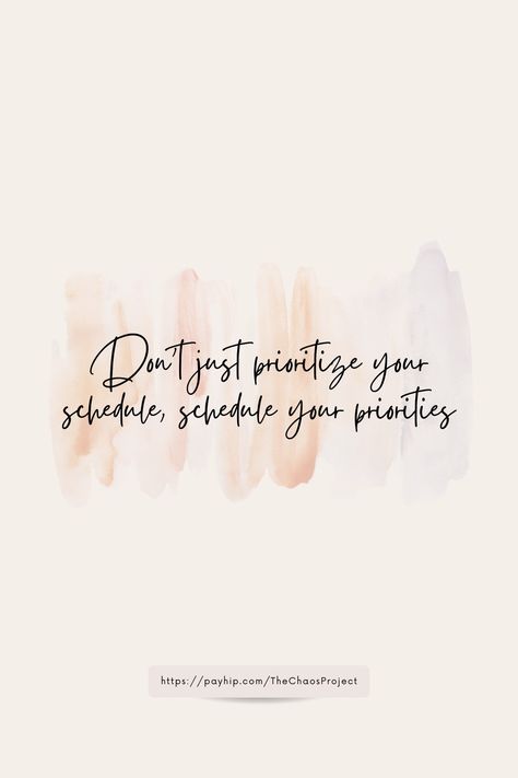 Dont just priorotize your schedule, schedule your priorities. Priorities Yourself Quotes, Quotes About Priorities, List Of Priorities, Free Monthly Planner, Free Planner Printables, Minimalist Digital Planner, Colorful Quotes, Priorities Quotes, Planning Organization