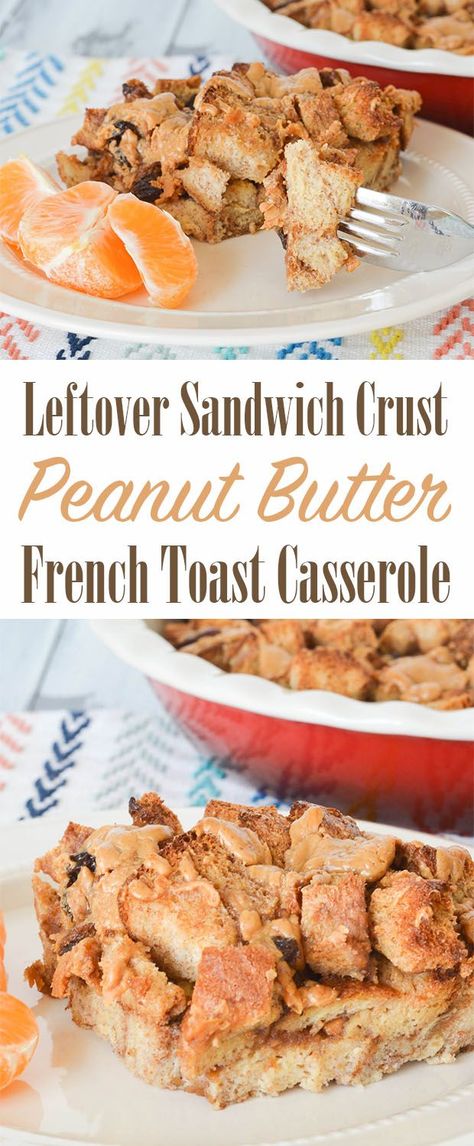 This Peanut Butter French Toast Casserole is a yummy make-ahead breakfast your kids will love, and is a great way to use up leftover sandwich crusts or bread ends! Peanut Butter French Toast, Leftover Bread Recipes, Peanut Butter Crust, French Toast Bake Overnight, Bread Crust, French Bread French Toast, French Toast Muffins, French Toast Casserole Overnight, Peanut Butter Bread