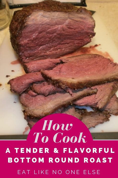 Bottom Round Roast Recipes, Bottom Round Roast, Eye Of Round Roast, Cooking London Broil, Eye Of Round, Roasted Beef, Beef Round, Keto Beef, Oven Recipe