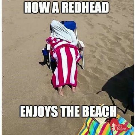 Sun scorches the Ginger's Soul. Redhead Memes, Ginger Quotes, Ginger Problems, Red Hair Quotes, Ginger Jokes, Redhead Facts, Redhead Problems, Ginger Humor, Redhead Quotes