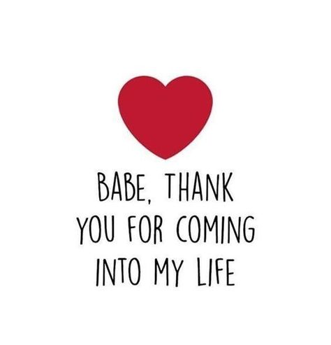 Babe thank you for coming into my life | Babe thank you for … | Flickr Love Quotes For Him Boyfriend, Cheesy Love Quotes, Silly Love Quotes, Small Love Quotes, Silly Love, New Love Quotes, Love Quotes With Images, Quotes About Love And Relationships, Love Life Quotes