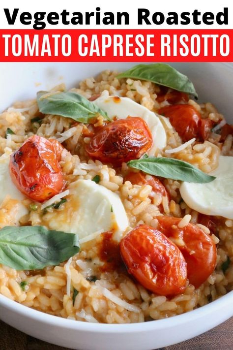 How to make traditional Caprese Risotto. Our easy healthy vegetarian Italian recipe features arborio rice, roasted tomatoes, mozzarella cheese and fresh basil. Caprese Risotto, Italian Rice Dishes, Vegetarian Italian Recipes, Mozzarella Caprese, Vegetarian Risotto, Healthy Rice Recipes, Tomato And Mozzarella, Tomato Caprese, Oven Roasted Tomatoes