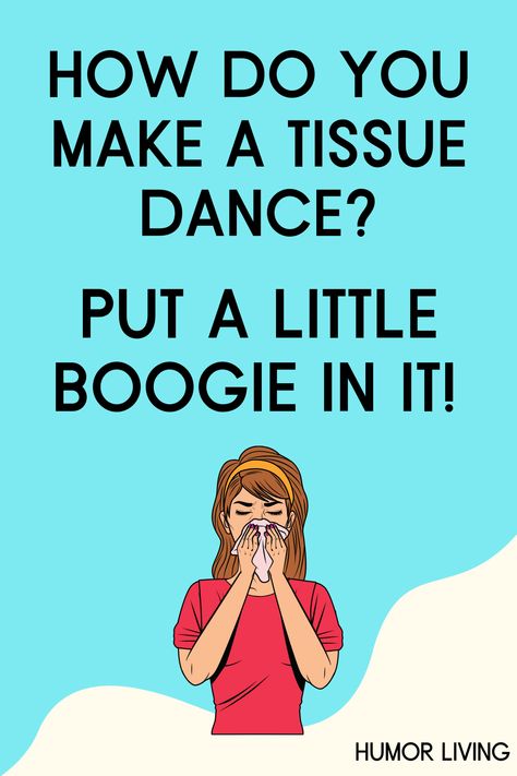 The how to make a tissue dance joke is hilarious and perfect for anyone. If you know someone sick, it’ll brighten their day with laughter. Humor, Funny, Quick Saves, Humour