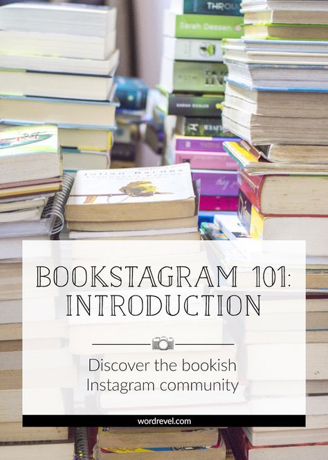 Bookstagram 101: Introduction - Word Revel Ideas For Bookstagram, Bookish Instagram, Book Blogging, Old Book Crafts, Instagram Community, Bookstagram Inspiration, Book Instagram, World Of Books, Book Blogger