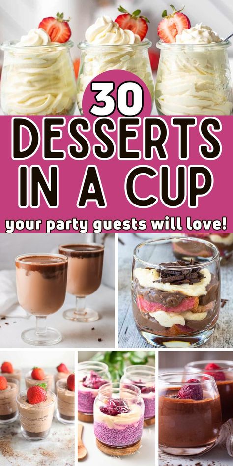 collage of dessert cup recipe ideas with text 30 desserts in a cup. Desserts In A Glass Layered, Desserts For A Banquet, Wedding Dessert Cup Ideas, Individual Tres Leches Cups, Fancy Tea Party Desserts, Christmas Mini Dessert Ideas, Desserts In A Bowl, Desserts In A Glass Cup, Christmas Desserts Fancy Individual