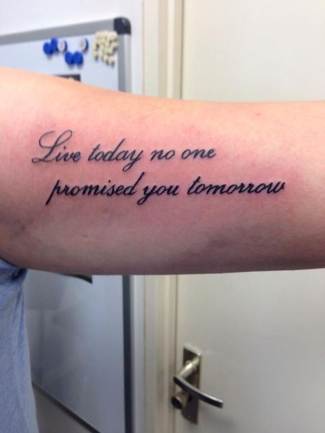 Live today, no one promissed you tommorow Live Today Tattoo, Live For Today Tattoo, Rob Tattoo, Today Tattoo, Live Today, One Liner, Love Tattoos, Live Life, Last Day