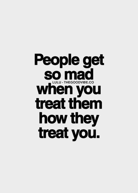 When you treat them how they treat you life quotes quotes quote life lessons life sayings Immaturity Quotes, Funny Life Quotes, Inspirational Picture Quotes, Life Sayings, Funny Life, Quote Life, Life Quotes To Live By, Treat You, Funny Quotes About Life