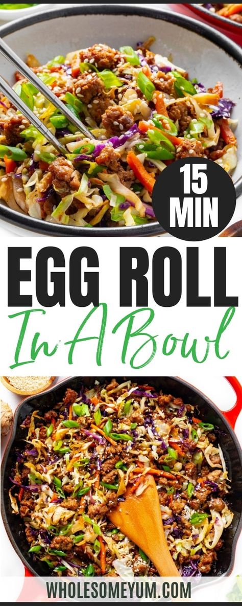 Egg Roll In A Bowl (Easy 15-Minute Dinner) - Wholesome Yum Healthy Egg Roll, Garlic Cabbage, Healthy Egg Rolls, 15 Minute Dinners, Eggroll In A Bowl, One Pan Meal, Egg Roll In A Bowl, Wholesome Yum, Carb Dinner