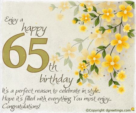 Pin by Christine Miller on Mom | Happy 65 birthday, Happy birthday fun, 65th birthday cards Happy 65 Birthday Quotes, 65 Birthday, Cool Happy Birthday Images, Happy Birthday Girlfriend, 65th Birthday Cards, Happy 65 Birthday, Happy Birthday Wishes Messages, Birthday Verses, Birthday Quote