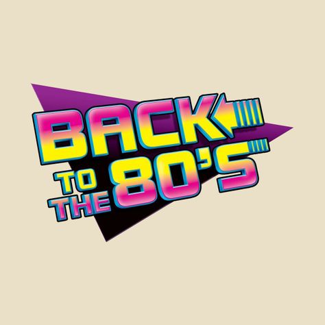 Baack to 80s - 80s - T-Shirt | TeePublic 80s Aesthetic Retro Drawings, 80s Tshirt Design, 80s Symbols, 80s Design Graphic, 80s Doodles, 80s Sayings, 80s Room Ideas, 80s Graphics, 80s Images