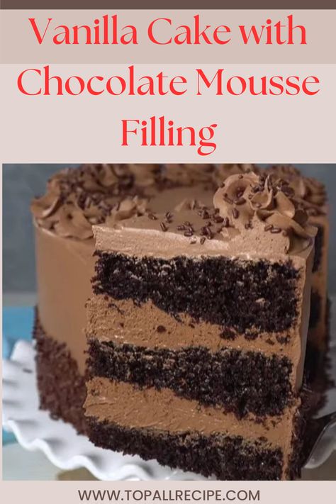 Vanilla cake is light and fluffy, offering a perfect base for rich chocolate mousse filling. Layered together, the cake’s subtle sweetness complements the mousse's deep, creamy chocolate flavor. Ideal for celebrations, this dessert balances textures and tastes, making it a delightful treat for any occasion. Decorate as desired for presentation. Chocolate Mousse Filling For Cake, Rich Chocolate Mousse, Chocolate Mousse Cake Filling, Chocolate Mousse Filling, Chocolate Mousse Cake Recipe, Mousse Filling, Cake Filling, Chocolate Mousse Recipe, Vanilla Cake Recipe