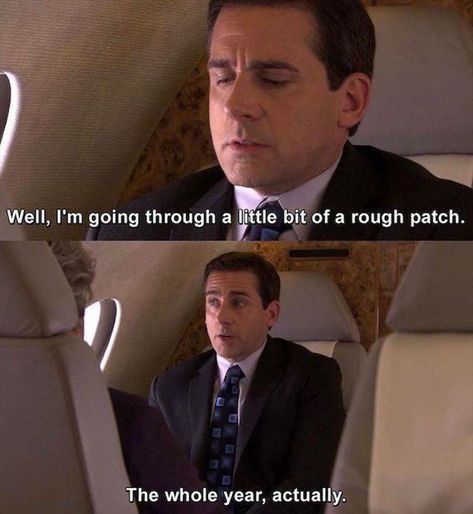 a little bit of a rough patch The Office Memes, Office Funny, Office Jokes, The Office Show, 2020 Memes, Office Memes, Office Quotes, True Memes, Office Humor