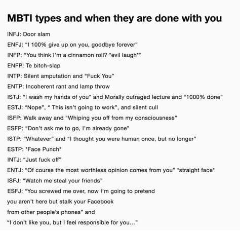 Mbti types and when they are done with you. The legendary #enfp Te bitch slap. Enfp At Their Worst, Infp Estj, Estp Istp, Intj Entp, Draw Your Squad, Mbti Istj, Enfj Personality, Infj Psychology, Istp Personality