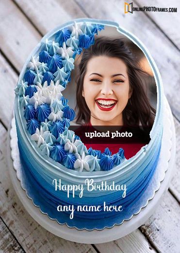 Happy Birthday Cake with Name and Photo Edit Boy Blue Cakes For Women Birthday, Happy Birthday Cake Pictures Photo Ideas, Birthday Cake With Pictures Photo Ideas, Birthday Photo Cake Picture Ideas, Name Cakes Birthday, Happy Birthday With Name And Photo, Happy Birthday With Photo Edit, Birthday Photo Editing Ideas, Birthday Cake With Pictures On It