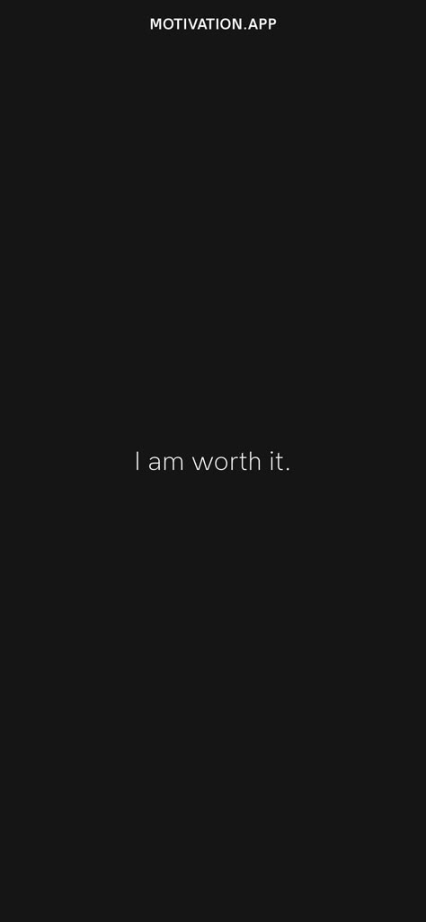 I Am Worth The Effort Quotes, I’m Worth It, I Am Worth It Quotes, Im Worth It Quotes, Worth It Tattoo, I Am Worth It, I'm Worth It, I Am Better, I Know My Worth