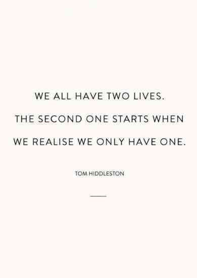 Life Quotes YOLO Live life to the fullest We All Have Two Lives, Yolo Quote, One Life Quotes, Life Quotes Happiness, Live Quotes For Him, Tom Hiddleston Quotes, Now Quotes, Full Quote, Quotes Happiness