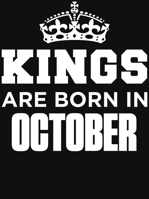 Birthday Month Quotes, Born In October, Birthday Month, Autumn Street Style, Never Give Up, The North Face Logo, Retail Logos, Prince, Keep Calm Artwork