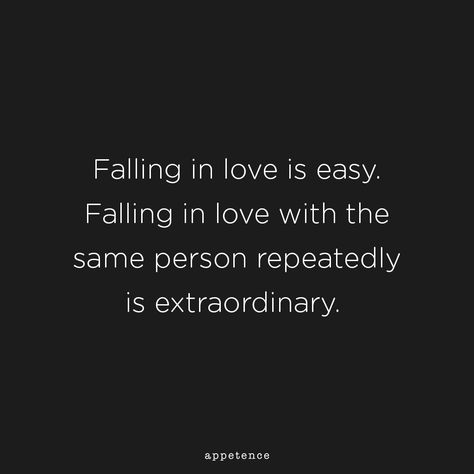 Falling in love is easy. Falling in love with the same person repeatedly is extraordinary - Crystal Woods Falling In Love With The Same Person, Falling In Love Again With Same Person, Love Is Easy, Books 2024, Finding Love Quotes, Inspiring Thoughts, Falling In Love Quotes, Im Falling In Love, Writing Therapy