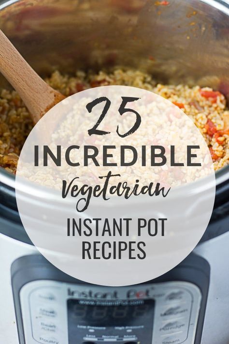 Vegetarian Instant Pot Recipes, Instant Pot Recipes Vegetarian, Vegan Instant Pot Recipes, Vegetarian Instant Pot, No Dairy, Instant Pot Dinner Recipes, Instapot Recipes, Instant Pot Pressure Cooker, Vegetarian Recipes Healthy