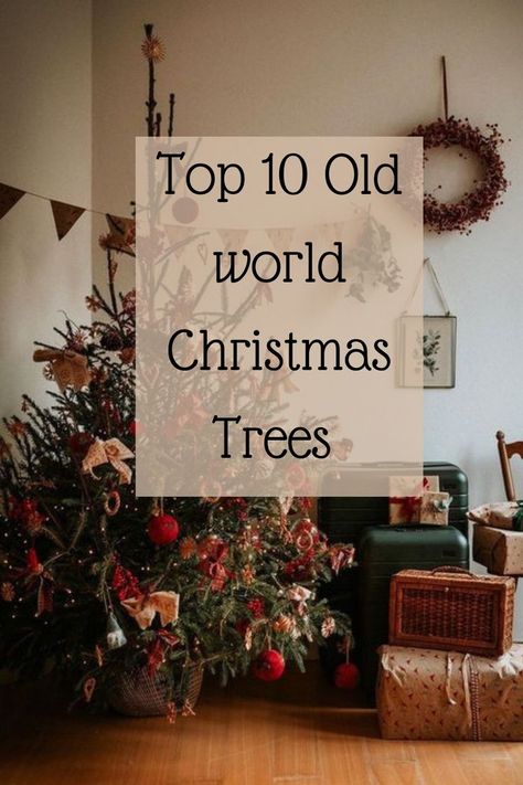 Old World Christmas Ornaments Trees, Christmas Tree Victorian Style, Old Fashion Christmas Tree Decorations Vintage Ornaments, Christmas Tree Antique, Old Fashioned Tree Decorating Ideas, Decorate Real Christmas Tree Ideas, Wild Christmas Tree, Old Christmas Tree Decorations, Vintage Trees Christmas