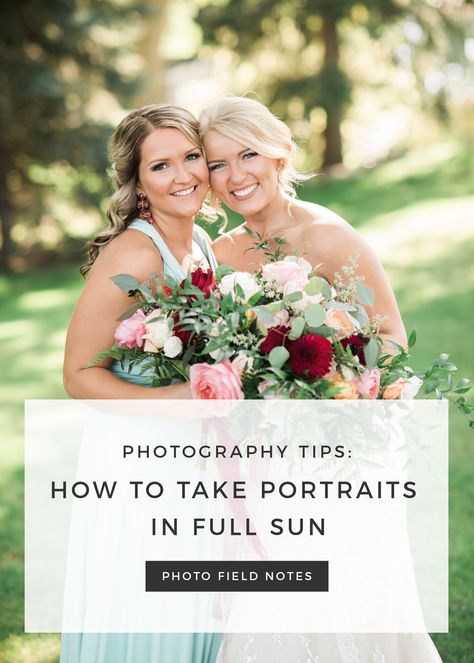 Photography Tips: How to take portraits in full sun Full Sun Portraits, Taking Wedding Pictures Tips, Full Sun Photography Tips, Full Sun Wedding Photography, Full Sun Photography, Field Wedding Photography, Nikon Tips, Sun Pics, Posing Techniques