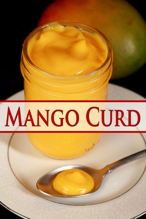 Easy Mango Curd Curd Recipes, Mango Curd, Sweet Sauces, Cake Filling Recipes, Lemon Curd Recipe, Curd Recipe, Condiment Recipes, Tart Baking, Mango Recipes