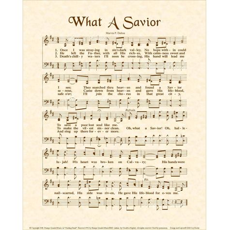 "\"Oh, What A Savior\" is an 8\" X 10\" original art print made with a hymn from a vintage hymnal, antiqued and shown here printed on natural parchment in sepia brown tones or the other colors listed. This listing is for the 8\" X 10\" hymn print only. Mat sold separately. Both the music and the text of this lively song telling of Jesus was written by Marvin P. Dalton. Copyright permission has been procured. This illustrated print of music from an antique hymnal may be framed in a standard size Sheet Music Wall Art, Spiritual Wellbeing, Hymn Print, Hymn Wall Art, Hymn Sheet Music, Hymn Music, Hymns Lyrics, Christian Song Lyrics, Church Graphics