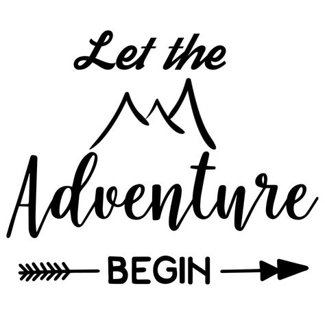 Adventure Quotes - Adventure Begin, Wilderness Sign Sweatshirt Ideas, Wall Stickers Quotes, Inspirational Quotes Wall Art, Adventure Begins, Adventure Quotes, Wall Quotes Decals, Quote Wall, Travel Decor, And So The Adventure Begins