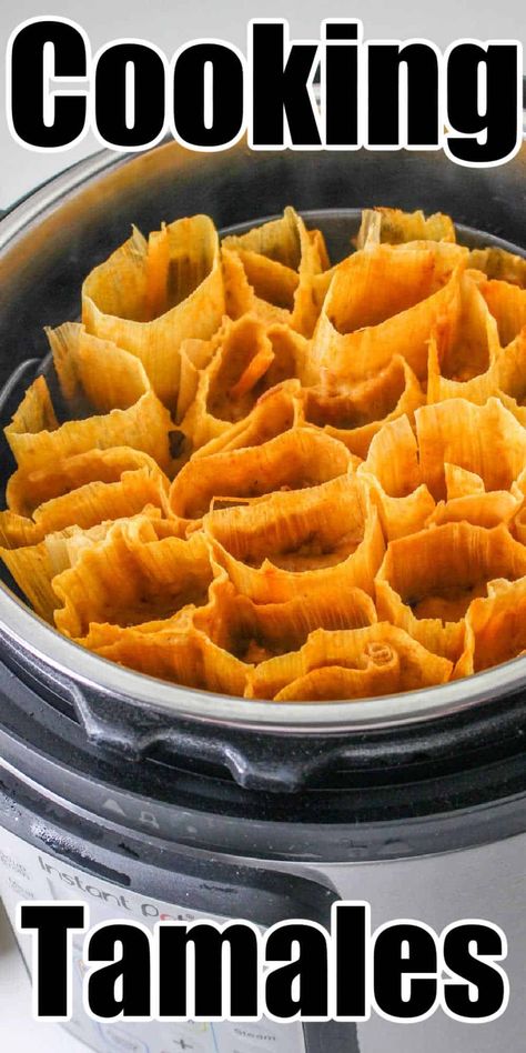 Cooking Tamales In Instant Pot, Insta Pot Tamale, Pressure Cooker Tamales, Instapot Tamales Cook Time, Insta Pot Tamales Recipe, How To Cook Tamales In Instant Pot, Reheat Tamales In Instant Pot, Steaming Tamales In Instant Pot, Frozen Tamales Instant Pot