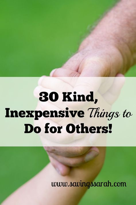 30 Kind, Inexpensive Things to Do For Others - Earning and Saving with Sarah Things To Do For Others, Charity Work Ideas, Something To Make, Kindness Activities, Prom Hairstyle, Charity Project, Serving Others, Kindness Matters, Service Projects